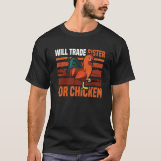 T-shirt Échangerai ma sœur contre un poulet Poulet