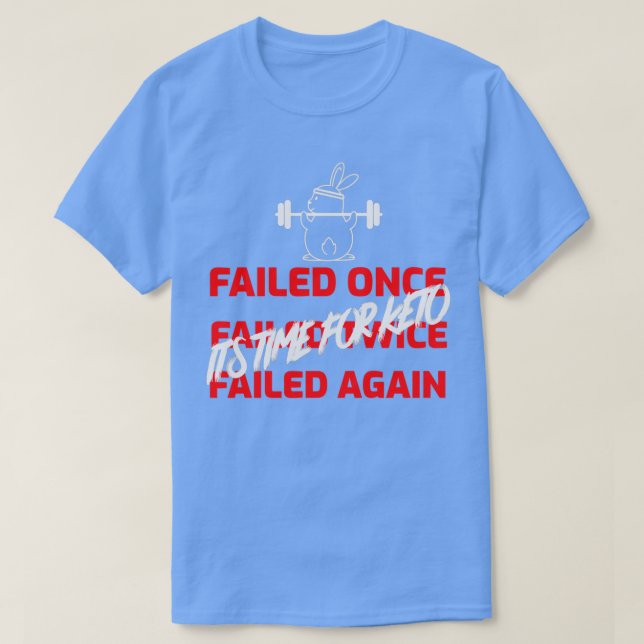 T-shirt ÉCHEC DE LA TEMPS ITx27S POUR KETO (Design devant)