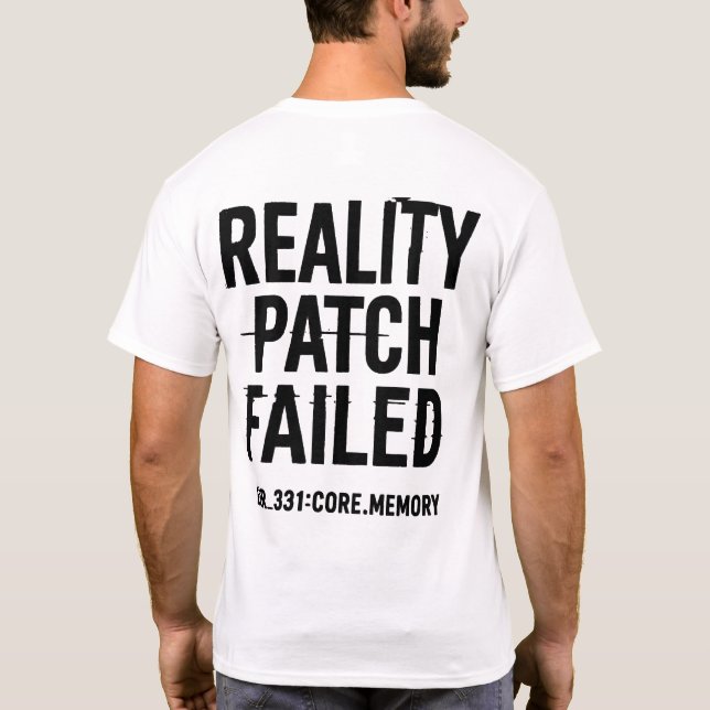 T-shirt Échec du correctif de réalité - Erreur Glitchcore (Dos)