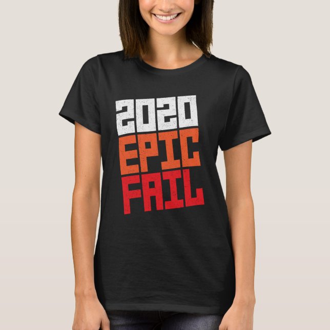T-shirt Échec épique 2020 (Devant)