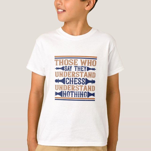 T-shirt Échecs - Ceux qui comprennent les échecs (Devant)