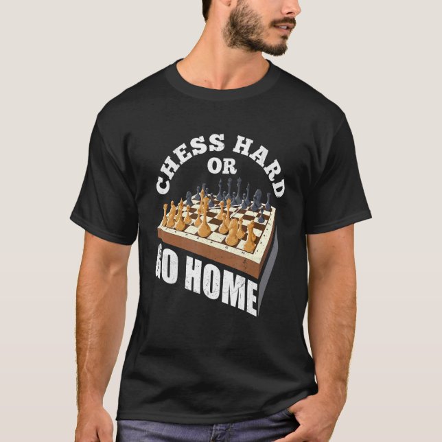 T-shirt Échecs Dur Ou Rentrer À La Maison Checkmate Gambit (Devant)