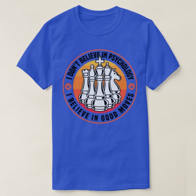 T-shirt Échecs Je Crois En Bons Déplacements 1 (Design devant)