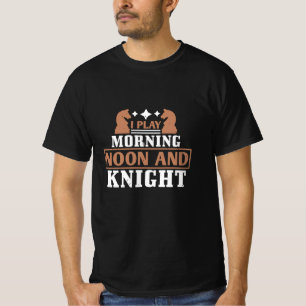 T-shirt Échecs - Je joue le matin midi et le soir