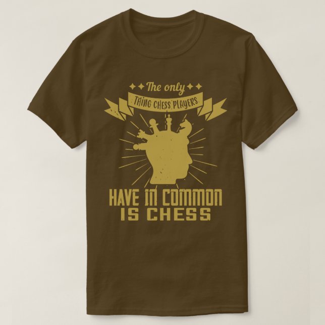 T-shirt Échecs Les joueurs d'échecs ont des échecs communs (Design devant)