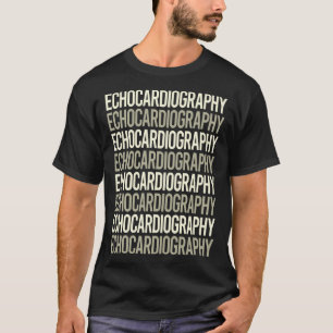 T-shirt Echocardiographie Echocardiographer Echocardiogram
