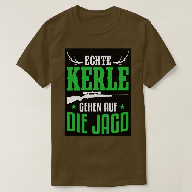 T-shirt Echte kerle gehen auf die jagd white 1 (Design devant)
