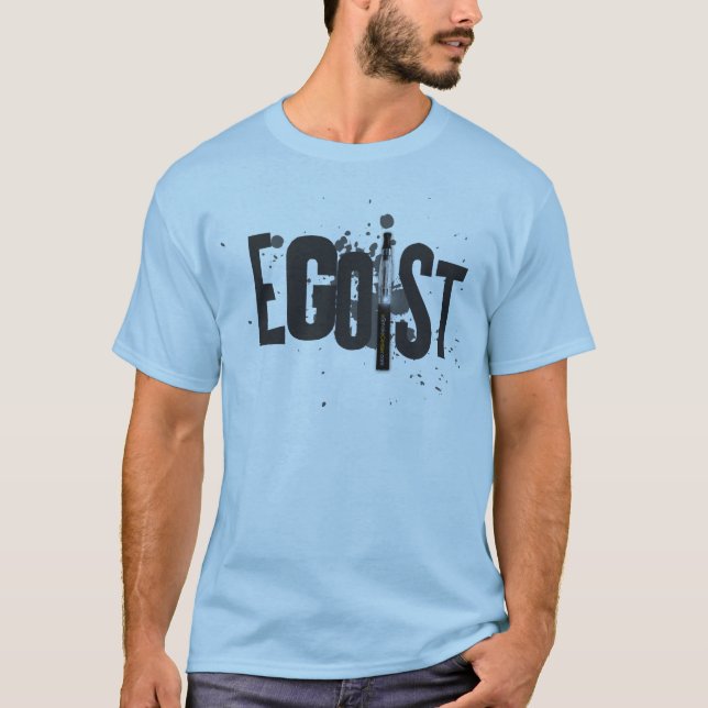 T-shirt eCig d'égoïste ou d'égoïste (Devant)