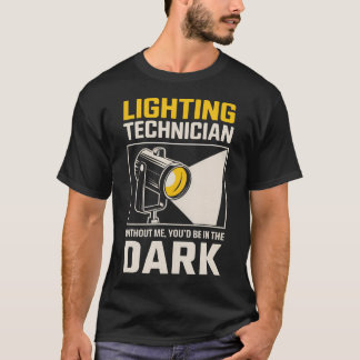 T-shirt Éclairage de scène de théâtre Be In The Dark T