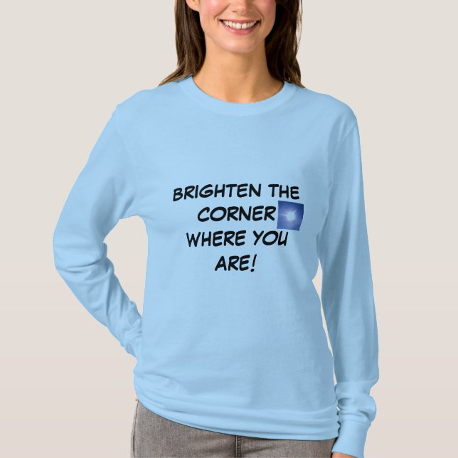 T-shirt ÉCLAIREZ LE COIN OÙ VOUS ÊTES ! chemise (Devant)