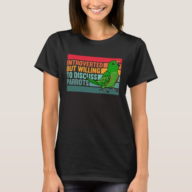 T-shirt Eclectus Mâle Introverti Mais Parrots (Devant)