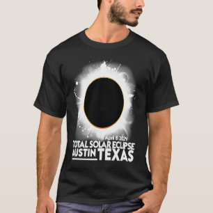 T-shirt Éclipse solaire totale Austin TEXAS 8 avril 2024 T