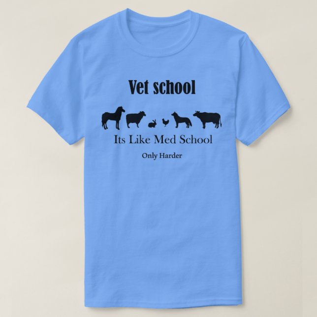 T-shirt Ecole Vet Son Comme Ecole Med Seulement Harder 2 (Design devant)