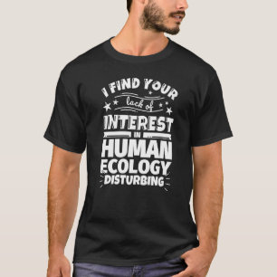 T-shirt Écologie humaine Drôle Manque d'intérêt Prime