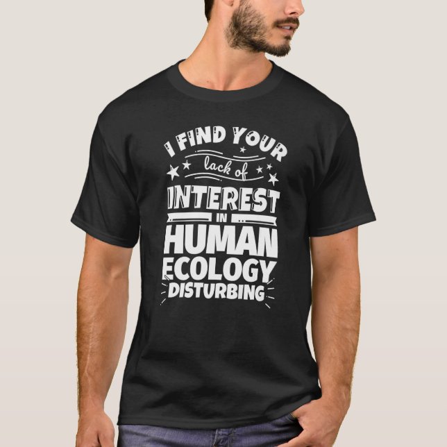 T-shirt Écologie humaine Drôle Manque d'intérêt Prime (Devant)