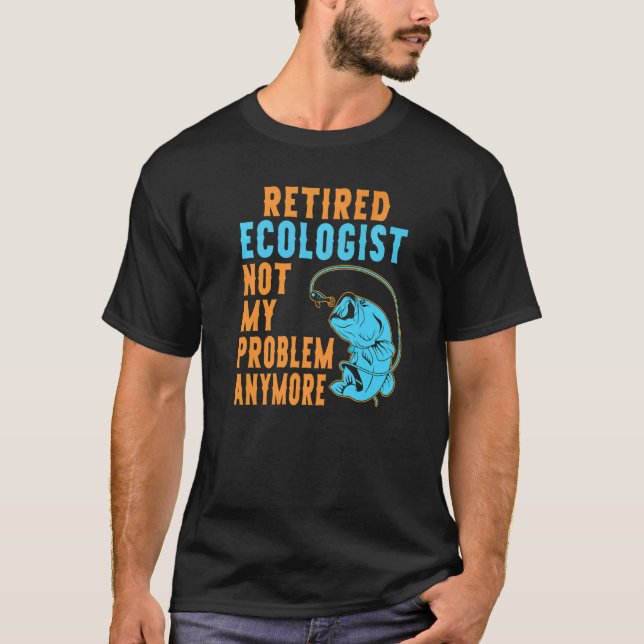 T-shirt Écologiste retraité Pêche  Retraite (Devant)