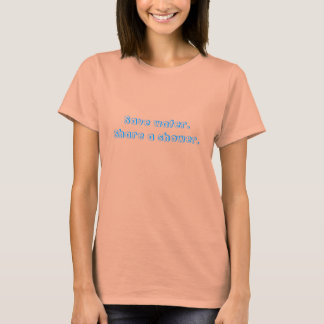 T-shirt Économisez de l'eau.Partagez une douche.