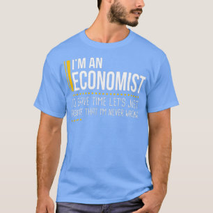 T-shirt Économisez Du Temps Supposons Que L'Économiste N'A