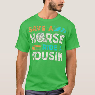 T-shirt Économisez Une Promenade À Cheval Sur Un Cousin