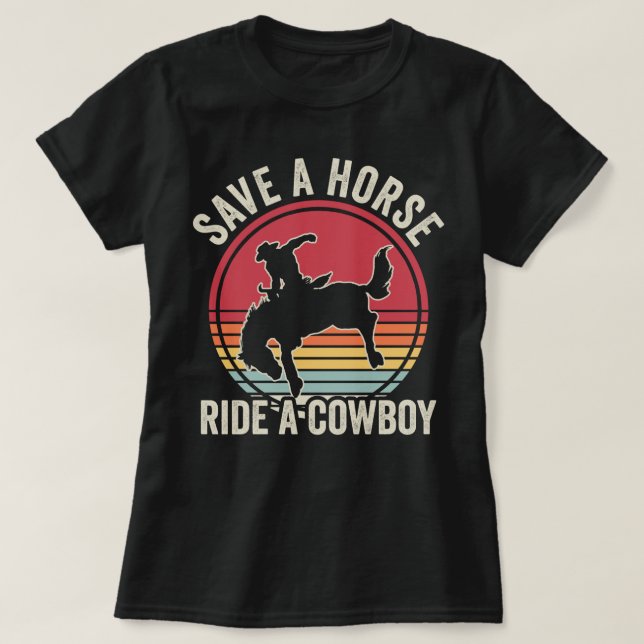 T-shirt Économisez Une Promenade À Cheval Sur Un Cowboy (Design devant)