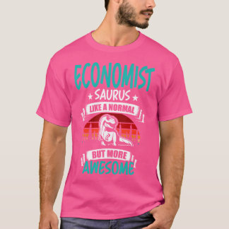T-shirt Économiste Saurus Comme Normal T Rex Dinosaur