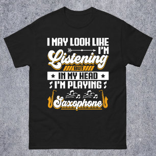 T-shirt Écoute drôle dans ma tête je joue du saxophone