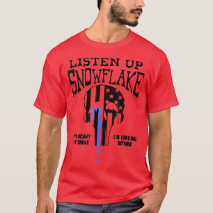 T-shirt Écouter Snowflake C'est effrayant là je reste