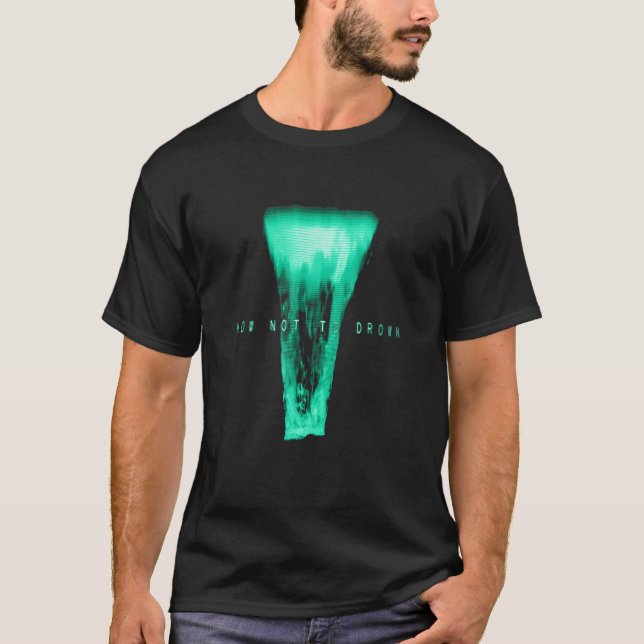 T-shirt Écrans Comment Ne Pas Se Noyer (Devant)