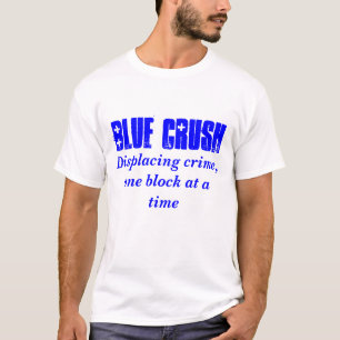 T-shirt Écrasement bleu, déplaçant le crime, un bloc à