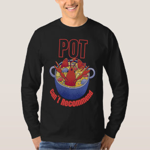 T-shirt Écrevisse Pun Pot ne peut pas recommander Fes ébul