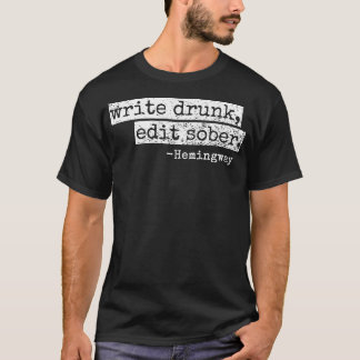 T-shirt Écrire Drunk Modifier l'article Sober Écrivain de