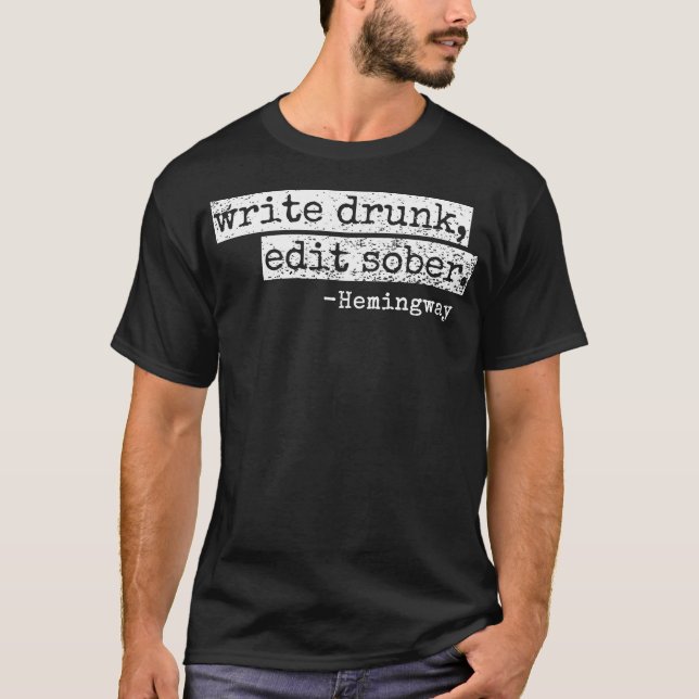 T-shirt Écrire Drunk Modifier l'article Sober Écrivain de  (Devant)