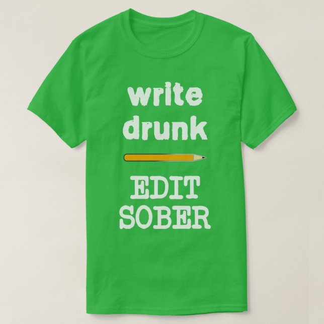 T-shirt Écrire Drunk Modifier Sober 3 (Design devant)