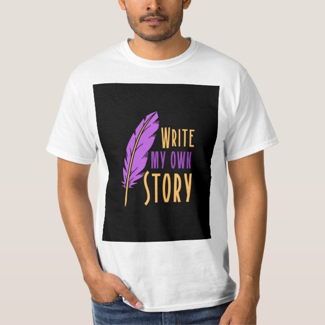 T-shirt ; écrire ma propre histoire (Devant)