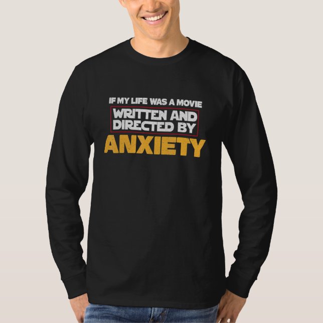 T-shirt Écrit Et Réalisé Par Anxiété Drôle Santé Mentale (Devant)