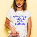 T-shirt Écriture chrétienne israélienne de bénévolat éléga<br><div class="desc">Stylish Béni Israël et vous serez béni Écriture chrétienne T-Shirt - Am Yisrael Chai,  Écriture biblique de Genèse 12:3</div>