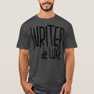 T-shirt Ecrivain de Luxe Pour Auteur Romancier