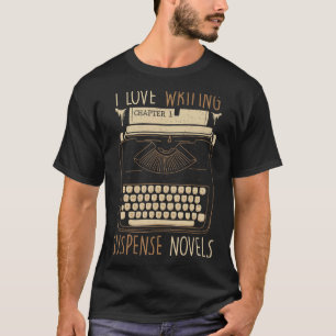 T-shirt Écrivain I Love Écrire Suspense Romans Typewriter