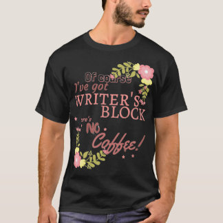 T-shirt Écrivains floraux Ne bloquent pas le café