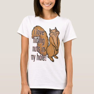 T-shirt Écrous en mon trou ! Chemise drôle d'écureuil