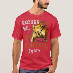 T-shirt Écureuil Excusez-Moi Votre Oiseau Est Vide
