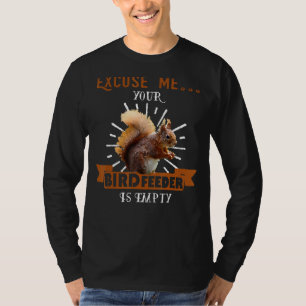 T-shirt Écureuil - Excusez-Moi Votre Oiseau Est Vide Amusa