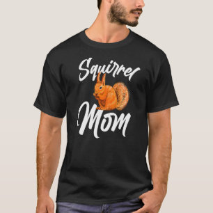 T-shirt Écureuil Maman Forêt Animal mignon Écureuil Lady C