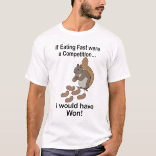 T-shirt Écureuil qui mange vite Citation drôle