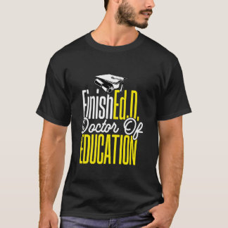 T-shirt Ed.D. Doctorat FinEd.D. Médecin de l'E