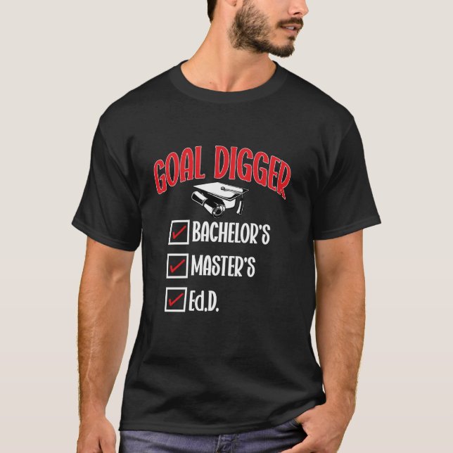 T-shirt Ed.D. Doctorat Objectif de doctorat Digger Docteur (Devant)