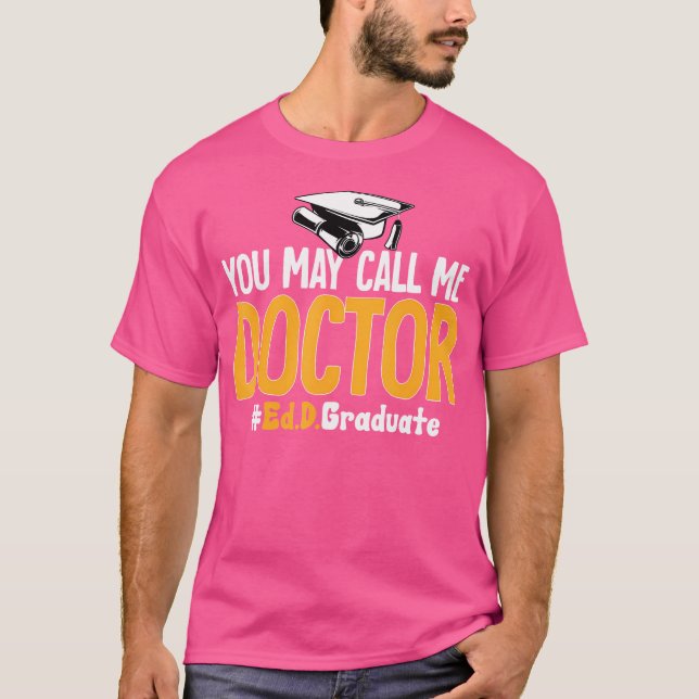 T-shirt Ed.D. Doctorat Vous Pouvez M'Appeler Docteur En Éd (Devant)