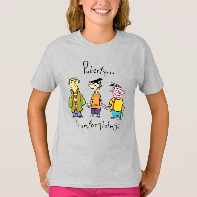 T-shirt Ed, Edd, n Eddy - La puberté est impitoyable (Devant)