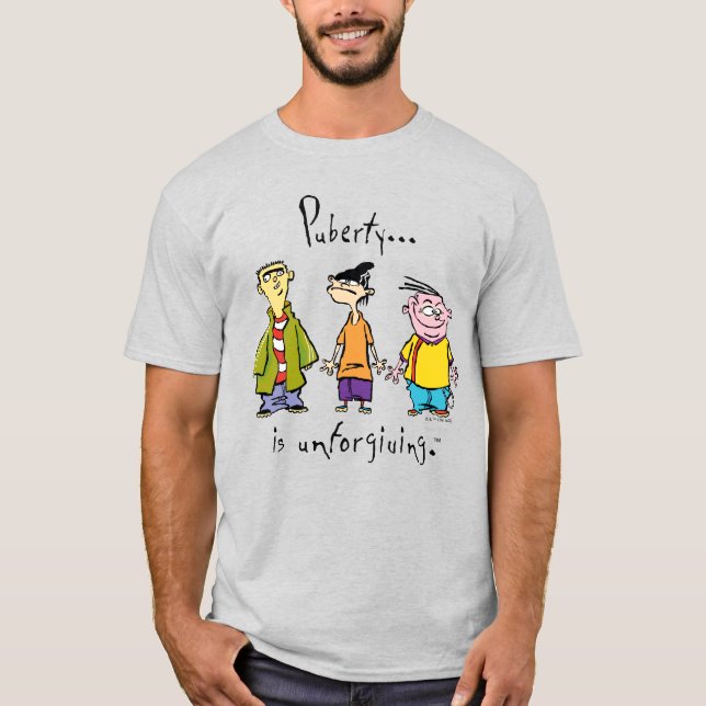T-shirt Ed, Edd, n Eddy - La puberté est impitoyable (Devant)