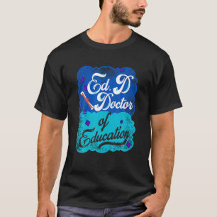 T-shirt Edd Docteur En Formation Doctorat Doctorat Diplômé